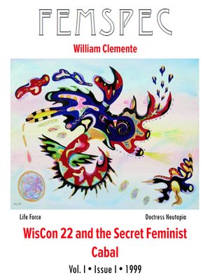 cover image of WisCon 22 and the Secret Feminist Cabal, Femspec Issue 1.1
